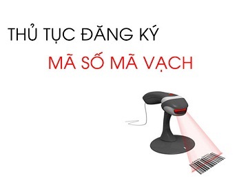 Thủ tục và quy trình đăng ký mã số mã vạch 2019